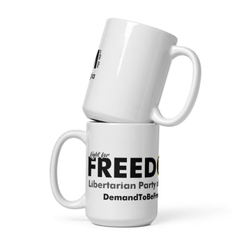 Fight for Freedom Libertarian Party of Georgia White glossy mug - Proud Libertarian - Libertarian Party of Georgia