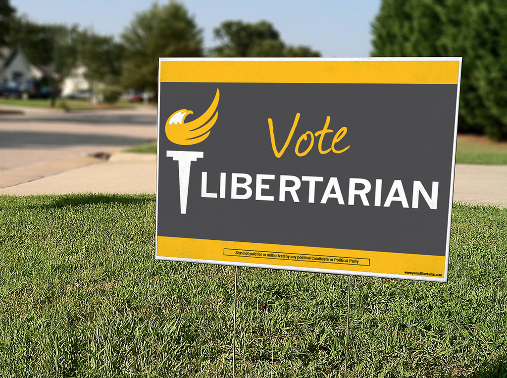 Vote Libertarian Yard Sign 18" x 24" (#128) - Proud Libertarian - Proud Libertarian