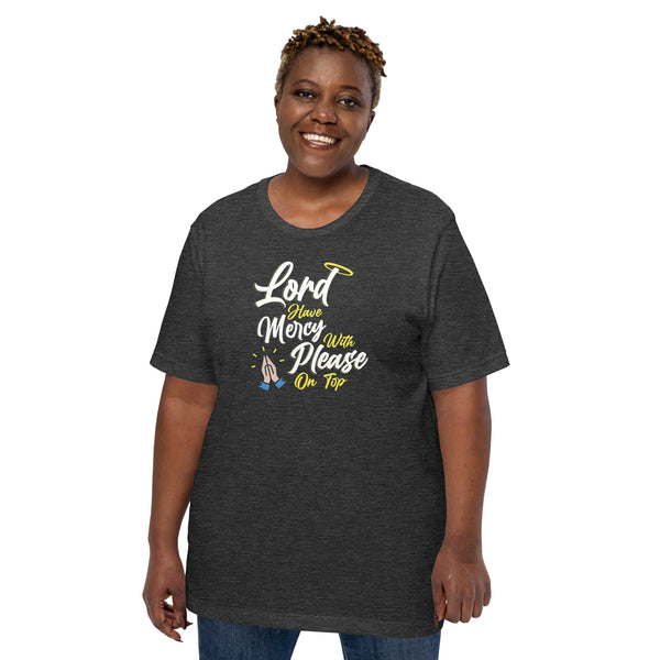 Lord have Mercy with Please on Top Unisex T-Shirt - Proud Libertarian - Logik Reks