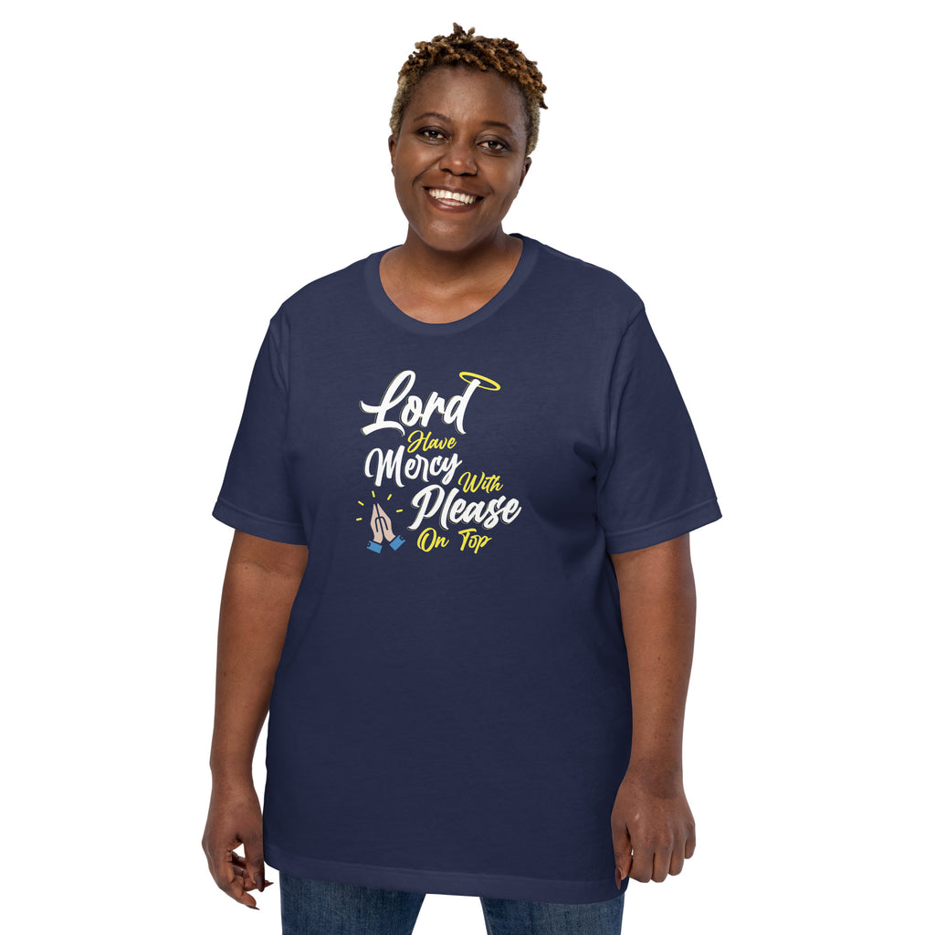 Lord have Mercy with Please on Top Unisex T-Shirt - Proud Libertarian - Logik Reks