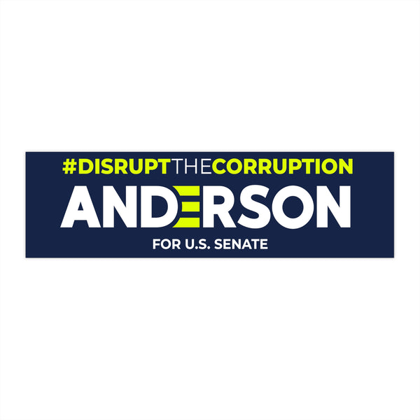 Disrupt the Corruption Phil Anderson For Senate Bumper Sticker - Proud Libertarian - Printify