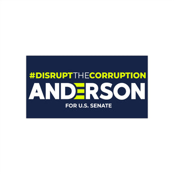 Disrupt the Corruption Phil Anderson For Senate Bumper Sticker
