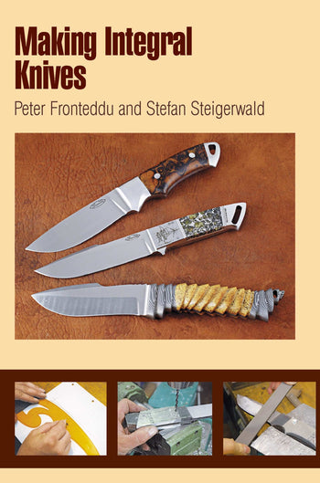 Making Integral Knives by Schiffer Publishing