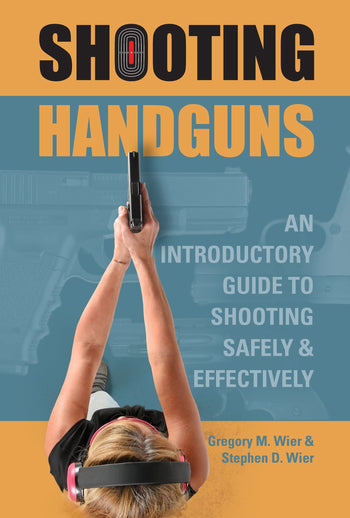 Shooting Handguns by Schiffer Publishing