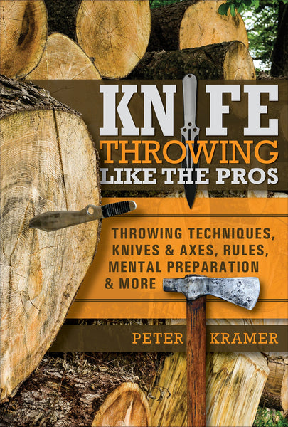 Knife Throwing Like the Pros by Schiffer Publishing