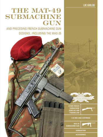 The MAT-49 Submachine Gun by Schiffer Publishing