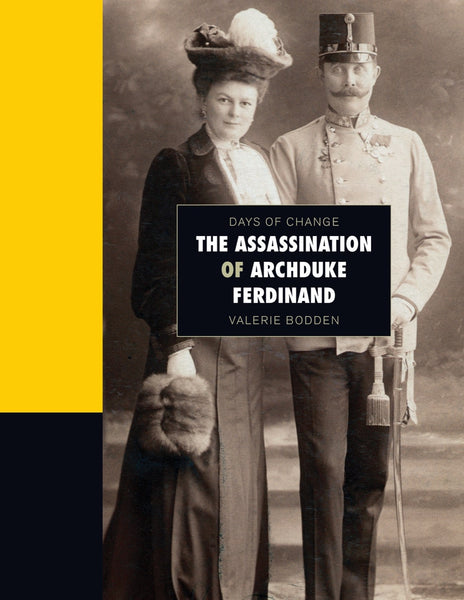 Days of Change: Assassination of Archduke Ferdinand, The by The Creative Company Shop