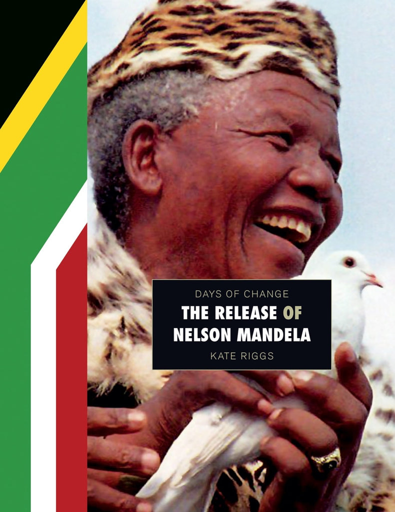 Days of Change: Release of Nelson Mandela, The by The Creative Company Shop