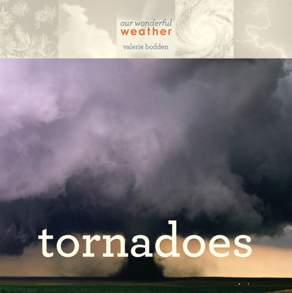 Our Wonderful Weather: Tornadoes by The Creative Company Shop