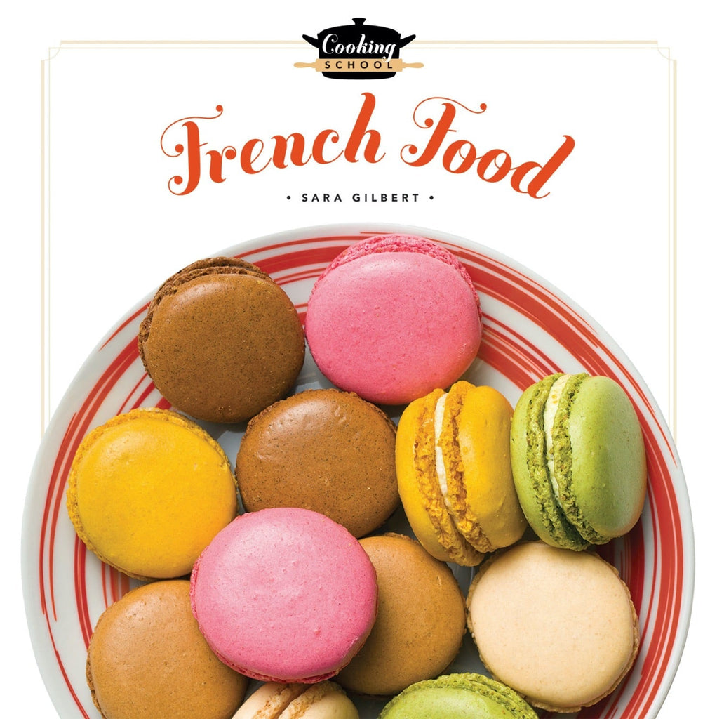Cooking School: French Food by The Creative Company Shop