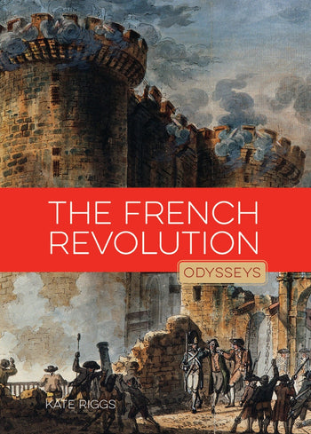Odysseys in History: French Revolution, The by The Creative Company Shop