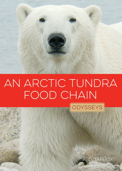 Odysseys in Nature: Arctic Tundra Food Chain, An by The Creative Company Shop
