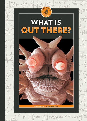 Think Like a Scientist: What Is Out There? by The Creative Company Shop