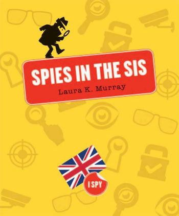 I Spy: Spies in the SIS by The Creative Company Shop