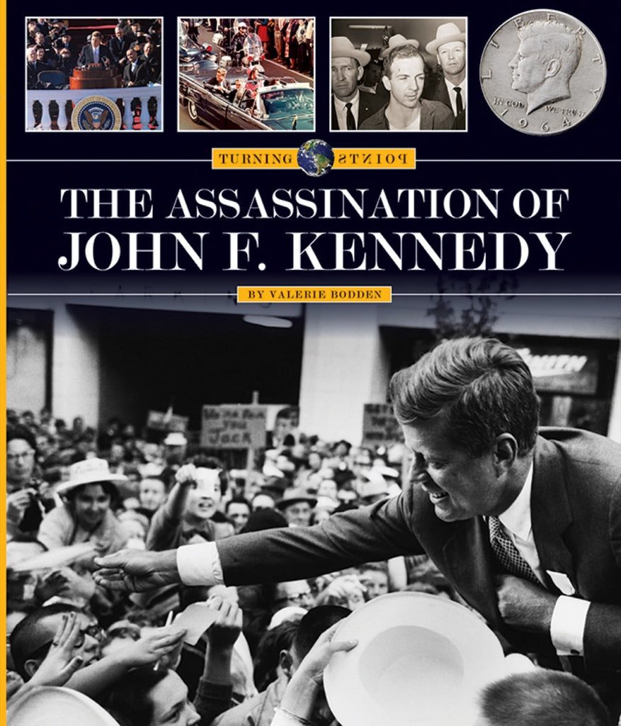 Turning Points: Assassination of John F. Kennedy, The by The Creative Company Shop