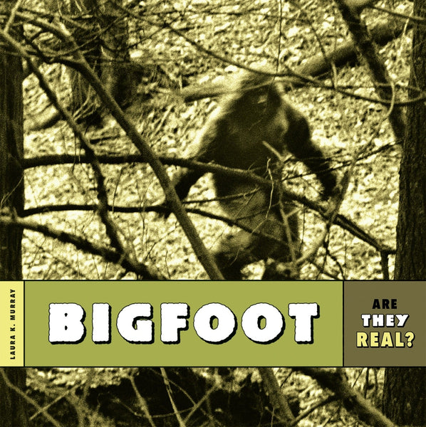 Are They Real?: Bigfoot by The Creative Company Shop