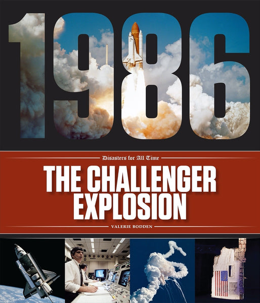 Disasters for All Time: Challenger Explosion, The by The Creative Company Shop