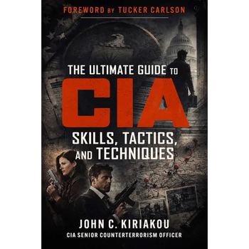 The Ultimate Guide to CIA Skills, Tactics, and Techniques