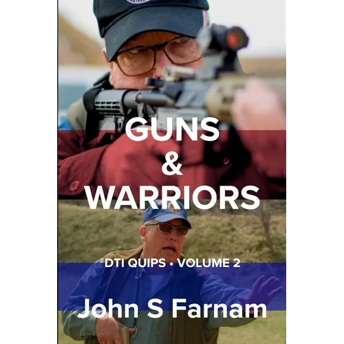 Guns & Warriors: DTI Quips, Volume 2