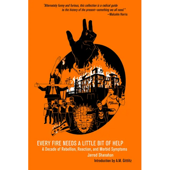 Every Fire Needs a Little Bit of Help: A Decade of Rebellion, Reaction, and Morbid Symptoms