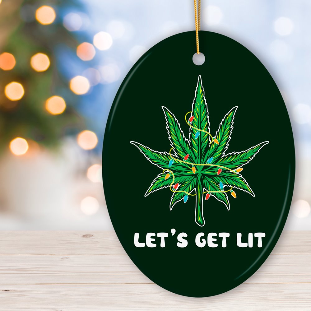 Lets Get Lit Funny Whimsical Weed Leaf Christmas Ornament by OrnamentallyYou