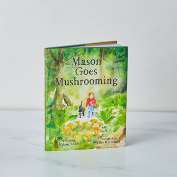 Mason Goes Mushrooming - Book by Melany Kahn by Grow.bio