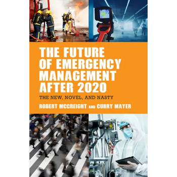 The Future of Emergency Management after 2020: the New, Novel, and Nasty