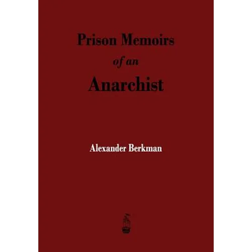 Prison Memoirs of an Anarchist