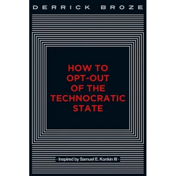 How to Opt-Out of the Technocratic State