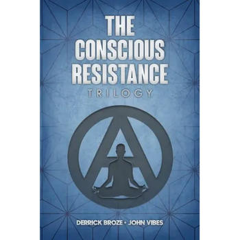 The Conscious Resistance Trilogy