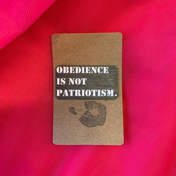 Obedience Is Not Patriotism Handmade Metal Pin by The Bullish Store
