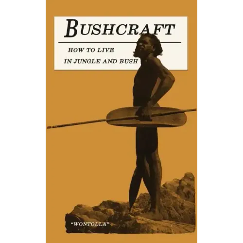 Bushcraft - How to Live in Jungle and Bush