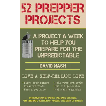 52 Prepper Projects: A Project a Week to Help You Prepare for the Unpredictable
