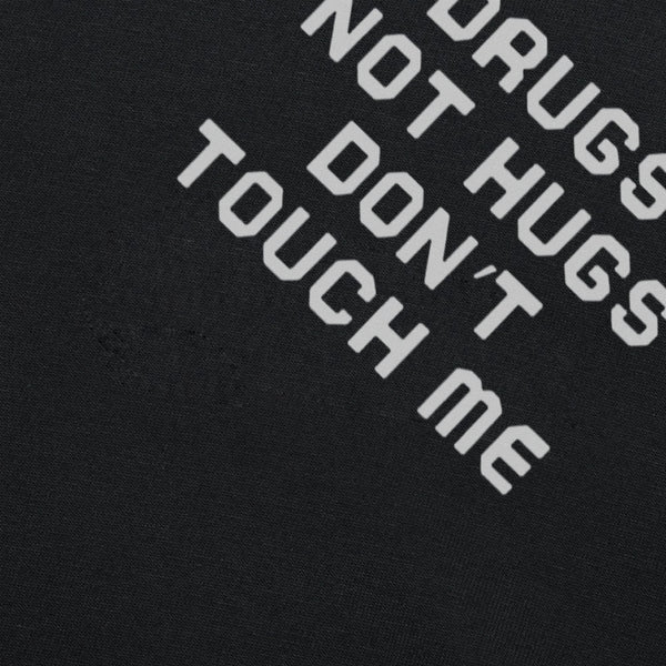 Drugs Not Hugs Don't Touch Me Tee by White Market