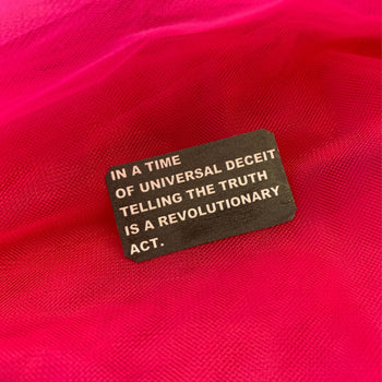 Telling The Truth Is A Revolutionary Act George Orwell Quote Handmade Metal Pin by The Bullish Store