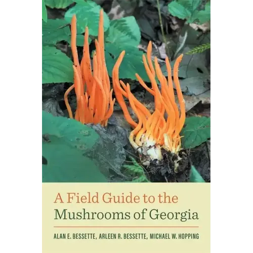 A Field Guide to the Mushrooms of Georgia - Paperback