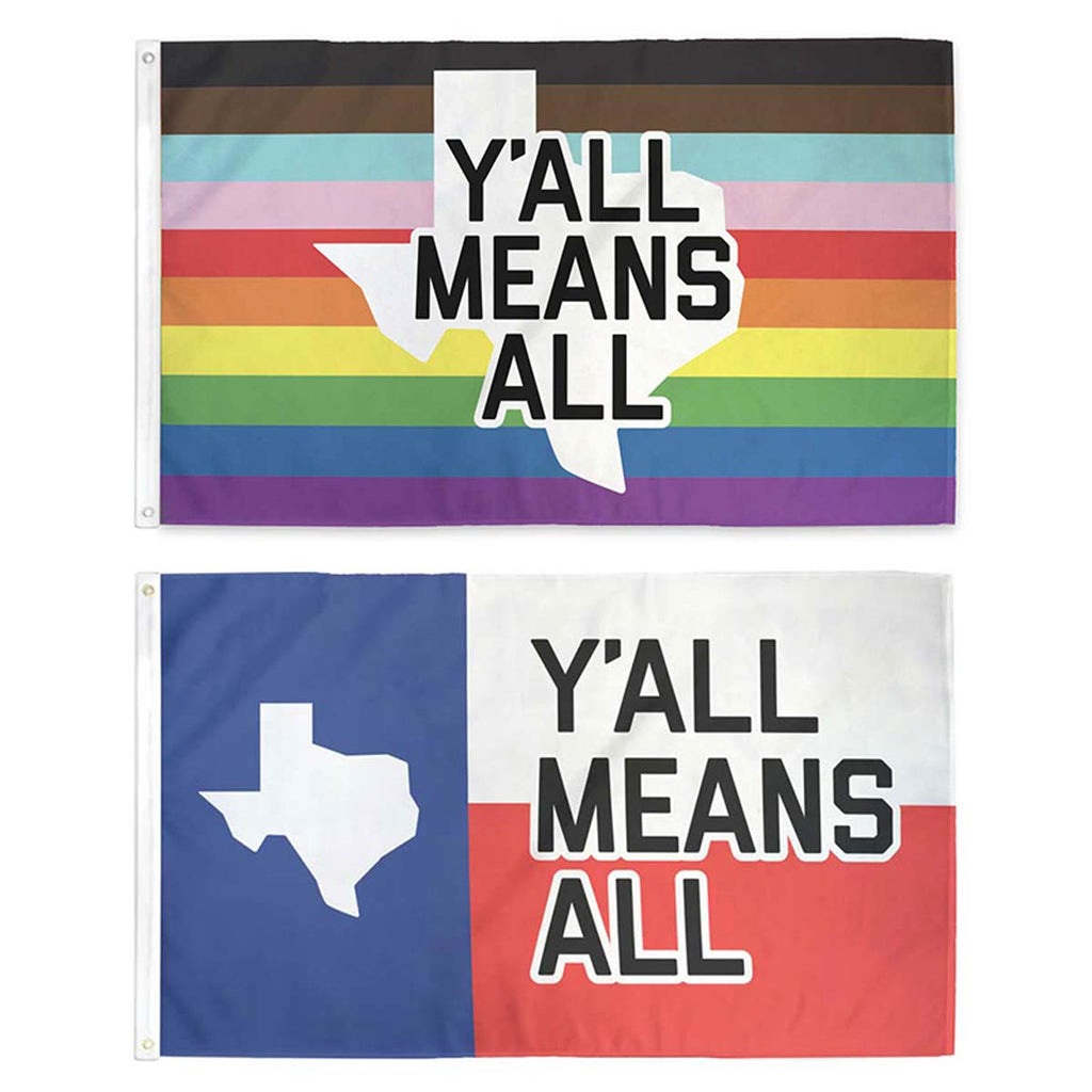 Y'all Means All Flag - Texas