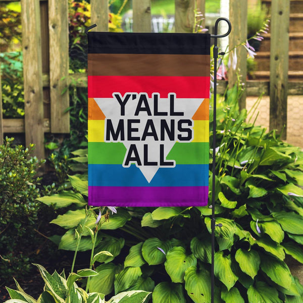 Y'all Means All Garden Flag