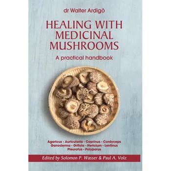 Healing with Medicinal Mushrooms. A practical handbook - Paperback