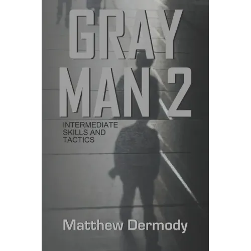 Gray Man 2: Intermediate Skills and Tactics