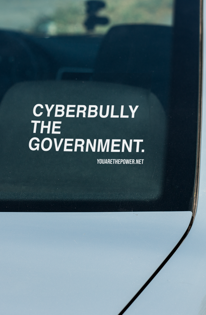 Cyberbully The Government Vinyl Window Decal