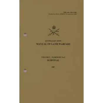 Australian Army Manual of Land Warfare Volume 2, Pamphlet No 2, Survival 1987