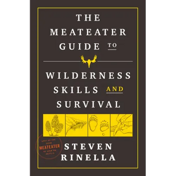 The Meateater Guide to Wilderness Skills and Survival