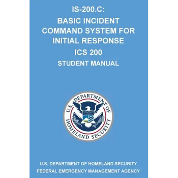 Is-200.C: Basic Incident Command System for Initial Response ICS 200: (Student Manual)