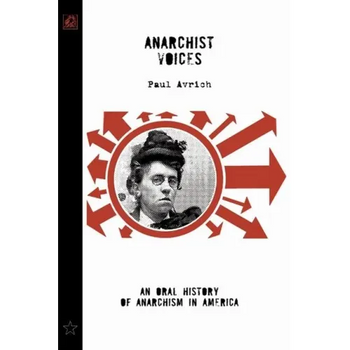 Anarchist Voices: An Oral History of Anarchism in America (Unabridged)