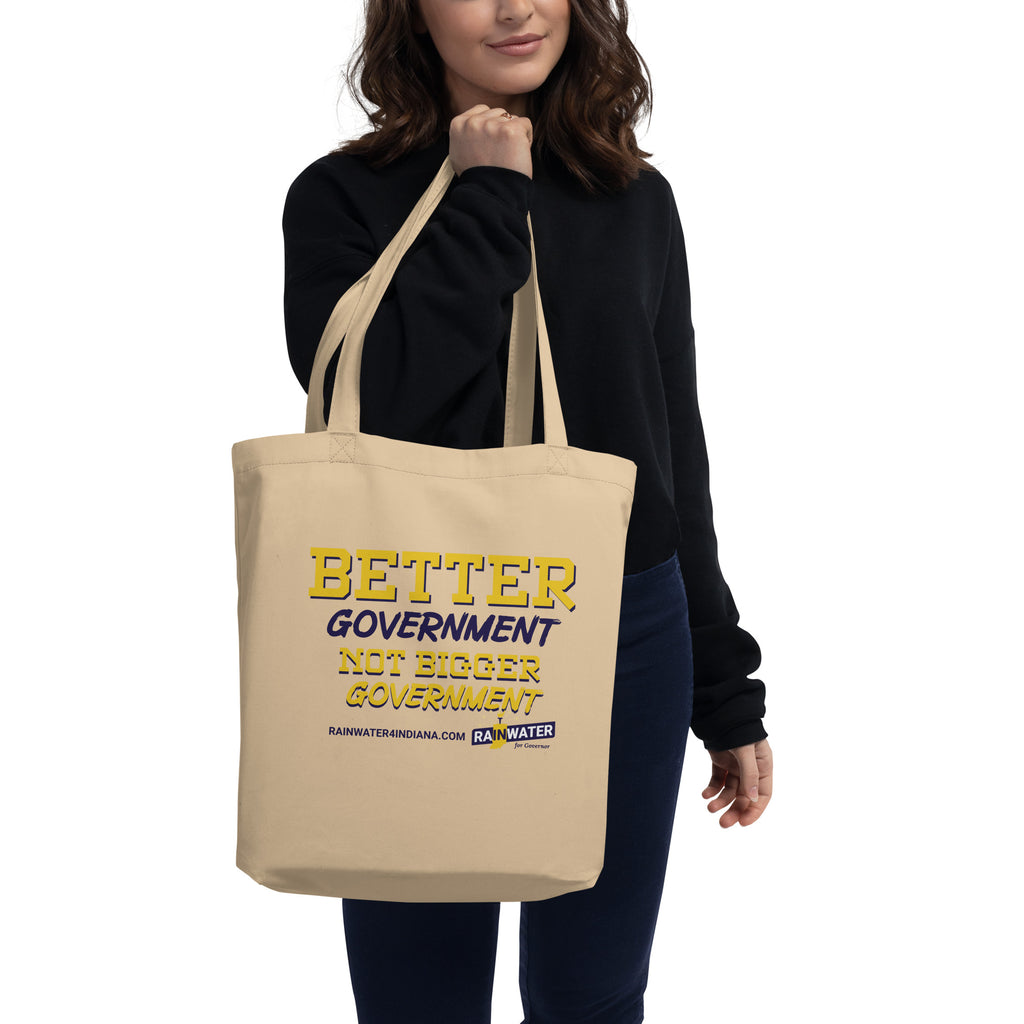 Better Government not Bigger Government Eco Tote Bag