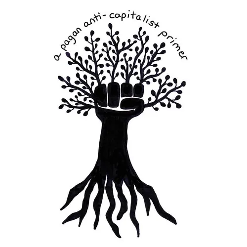A Pagan Anti-Capitalist Primer