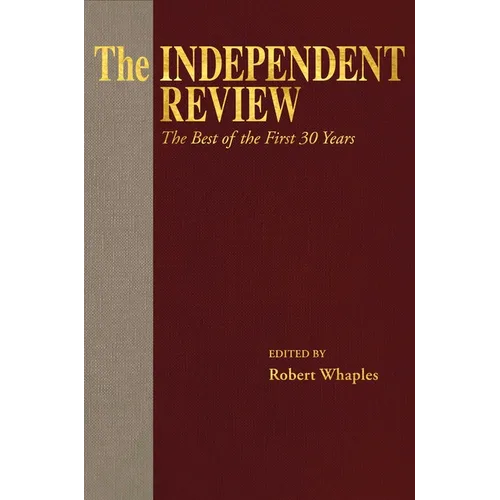 The Independent Review: The Best of the First 30 Years
