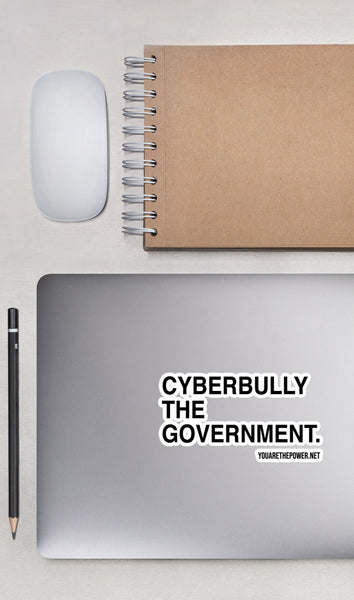 Cyberbully the Government Bubble-free stickers