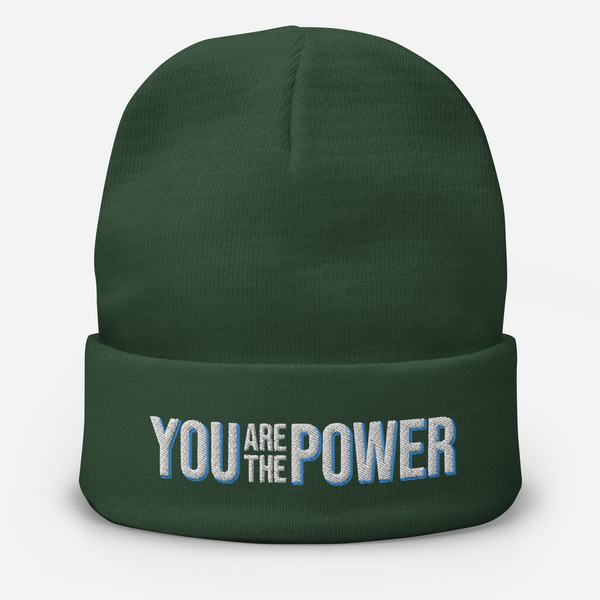 You are the Power Embroidered Beanie